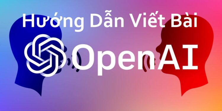 Hướng dẫn viết bài trên OpenAi Việt Nam tránh vi phạm Ruler 1 Hướng dẫn viết bài trên OpenAi Việt Nam tránh vi phạm Ruler